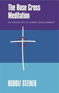 The Rose Cross Meditation: An Archetype Of Human Development
