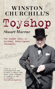 Winston Churchill'S Toyshop: The Inside Story Of Military Intelligence (Research) Winston Churchill'S Toyshop: The Inside Story Of Military Intelligence (Research)