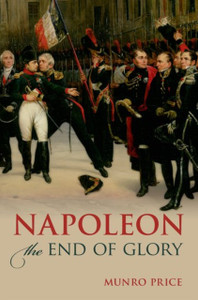 Napoleon: The End Of Glory Napoleon: The End Of Glory