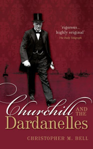Churchill And The Dardanelles Churchill And The Dardanelles