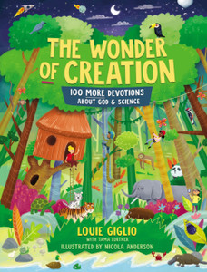 The Wonder Of Creation: 100 More Devotions About God And Science