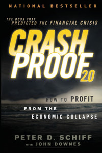 Crash Proof 2.0 - How To Profit From The Economic Collapse 2E Crash Proof 2.0 - How To Profit From The Economic Collapse 2E