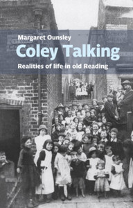 Coley Talking: Realities Of Life In Old Reading Coley Talking: Realities Of Life In Old Reading