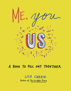 Me, You, Us: A Book To Fill Out Together Me, You, Us: A Book To Fill Out Together