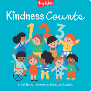 Kindness Counts 123: A Highlights Book About Kindness Kindness Counts 123: A Highlights Book About Kindness
