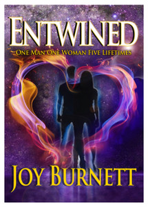 Entwined: One Man One Woman Five Lifetimes