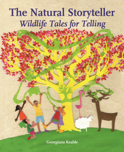 The Natural Storyteller: Wildlife Tales For Telling The Natural Storyteller: Wildlife Tales For Telling