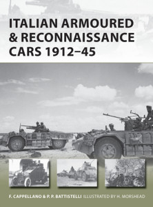 Italian Armoured & Reconnaissance Cars 1911-45 Italian Armoured & Reconnaissance Cars 1911-45