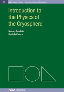 Introduction To The Physics Of The Cryosphere