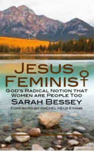Jesus Feminist: God'S Radical Notion That Women Are People Too Jesus Feminist: God'S Radical Notion That Women Are People Too
