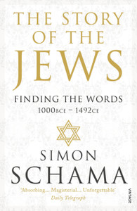 The Story Of The Jews: Finding The Words (1000 Bce - 1492) The Story Of The Jews: Finding The Words (1000 Bce - 1492)