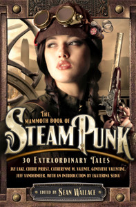 The Mammoth Book Of Steampunk The Mammoth Book Of Steampunk