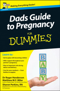 Dad'S Guide To Pregnancy For Dummies Dad'S Guide To Pregnancy For Dummies