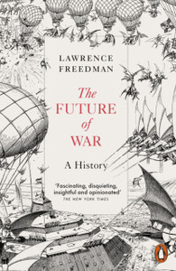 The Future Of War: A History