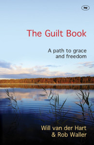 The Guilt Book: A Path To Grace And Freedom The Guilt Book: A Path To Grace And Freedom