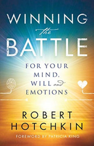Winning The Battle For Your Mind, Will And Emotions Winning The Battle For Your Mind, Will And Emotions