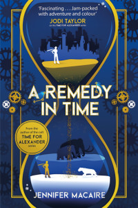 A Remedy In Time: Your Favourite New Timeslip Story, From The Author Of The Cult Classic Time For Alexander Series A Remedy In Time: Your Favourite New Timeslip Story, From The Author Of The Cult Classic Time For Alexander Series