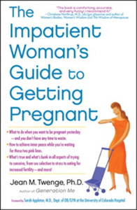 The Impatient Woman'S Guide To Getting Pregnant The Impatient Woman'S Guide To Getting Pregnant