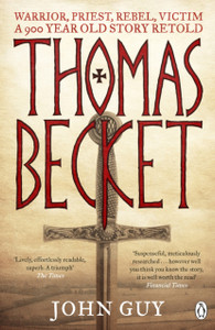 Thomas Becket: Warrior, Priest, Rebel, Victim: A 900-Year-Old Story Retold Thomas Becket: Warrior, Priest, Rebel, Victim: A 900-Year-Old Story Retold