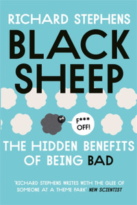 Black Sheep: The Hidden Benefits Of Being Bad Black Sheep: The Hidden Benefits Of Being Bad