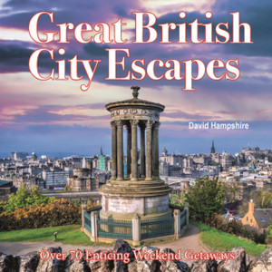 Great British Weekend Escapes: 70 Enticing Weekend Getaways Great British Weekend Escapes: 70 Enticing Weekend Getaways