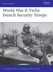 World War Ii Vichy French Security Troops World War Ii Vichy French Security Troops