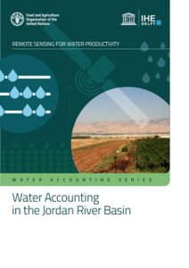 Water Accounting In The Jordan River Basin: Water Sensing For Remote Productivity Water Accounting In The Jordan River Basin: Water Sensing For Remote Productivity