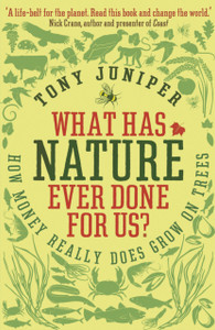 What Has Nature Ever Done For Us?: How Money Really Does Grow On Trees What Has Nature Ever Done For Us?: How Money Really Does Grow On Trees