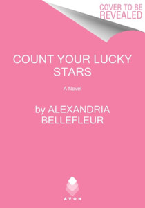 Count Your Lucky Stars: A Novel Count Your Lucky Stars: A Novel