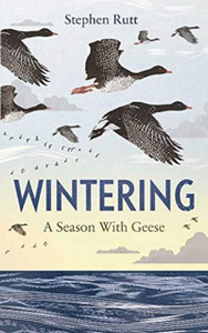 Wintering: A Season With Geese Wintering: A Season With Geese