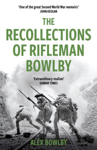 The Recollections Of Rifleman Bowlby The Recollections Of Rifleman Bowlby