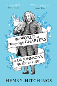 The World In Thirty-Eight Chapters Or Dr Johnson'S Guide To Life - 9781509841943