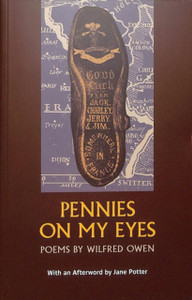 Pennies on my Eyes: Poems by Wilfred Owen