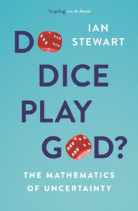 Do Dice Play God?: The Mathematics Of Uncertainty Do Dice Play God?: The Mathematics Of Uncertainty