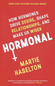 Hormonal: How Hormones Drive Desire, Shape Relationships, And Make Us Wiser - 9781786075109 Hormonal: How Hormones Drive Desire, Shape Relationships, And Make Us Wiser - 9781786075109