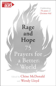 Rage And Hope: 75 Prayers For A Better World