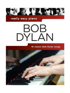 Really Easy Piano: Bob Dylan Really Easy Piano: Bob Dylan