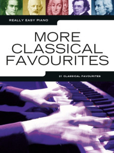 Really Easy Piano: More Classical Favourites Really Easy Piano: More Classical Favourites