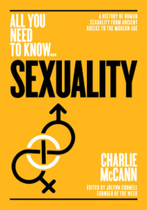 Sexuality: A History Of Human Sexuality From Ancient Greece To The Modern Age