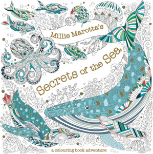 Millie Marotta'S Secrets Of The Sea Millie Marotta'S Secrets Of The Sea