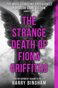 The Strange Death Of Fiona Griffiths: Fiona Griffiths Crime Thriller Series Book 3