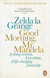 Good Morning, Mr Mandela Good Morning, Mr Mandela