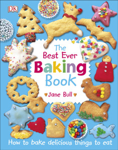 The Best Ever Baking Book: How To Bake Delicious Things To Eat The Best Ever Baking Book: How To Bake Delicious Things To Eat