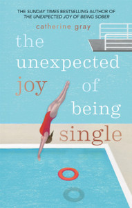 The Unexpected Joy Of Being Single The Unexpected Joy Of Being Single