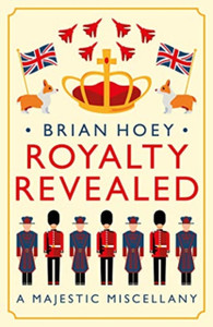 Royalty Revealed: A Majestic Miscellany Royalty Revealed: A Majestic Miscellany