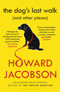 The Dog'S Last Walk: (And Other Pieces) The Dog'S Last Walk: (And Other Pieces)