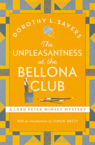 The Unpleasantness At The Bellona Club: Classic Crime For Agatha Christie Fans