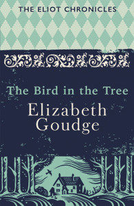 The Bird In The Tree: Book One Of The Eliot Chronicles