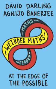 Weirder Maths: At the Edge of the Possible