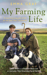 My Farming Life: Tales From A Shepherdess On A Remote Northumberland Farm - 9780751582017